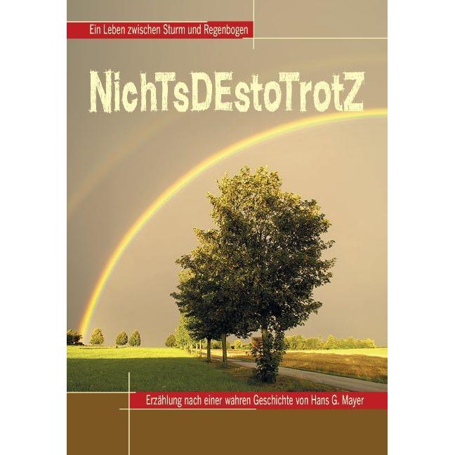 NichTsDEstoTrotZ, Belletristik von Hans G. Mayer