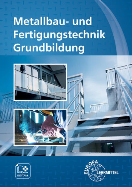 Produktbild Metallbau- und Fertigungstechnik Grundbildung (Deutsch, Michael Fehrmann, Ullrich Kinz, Eckhard Ignatowitz, Thomas Hillebrand, Oliver Bergner, 2023)
