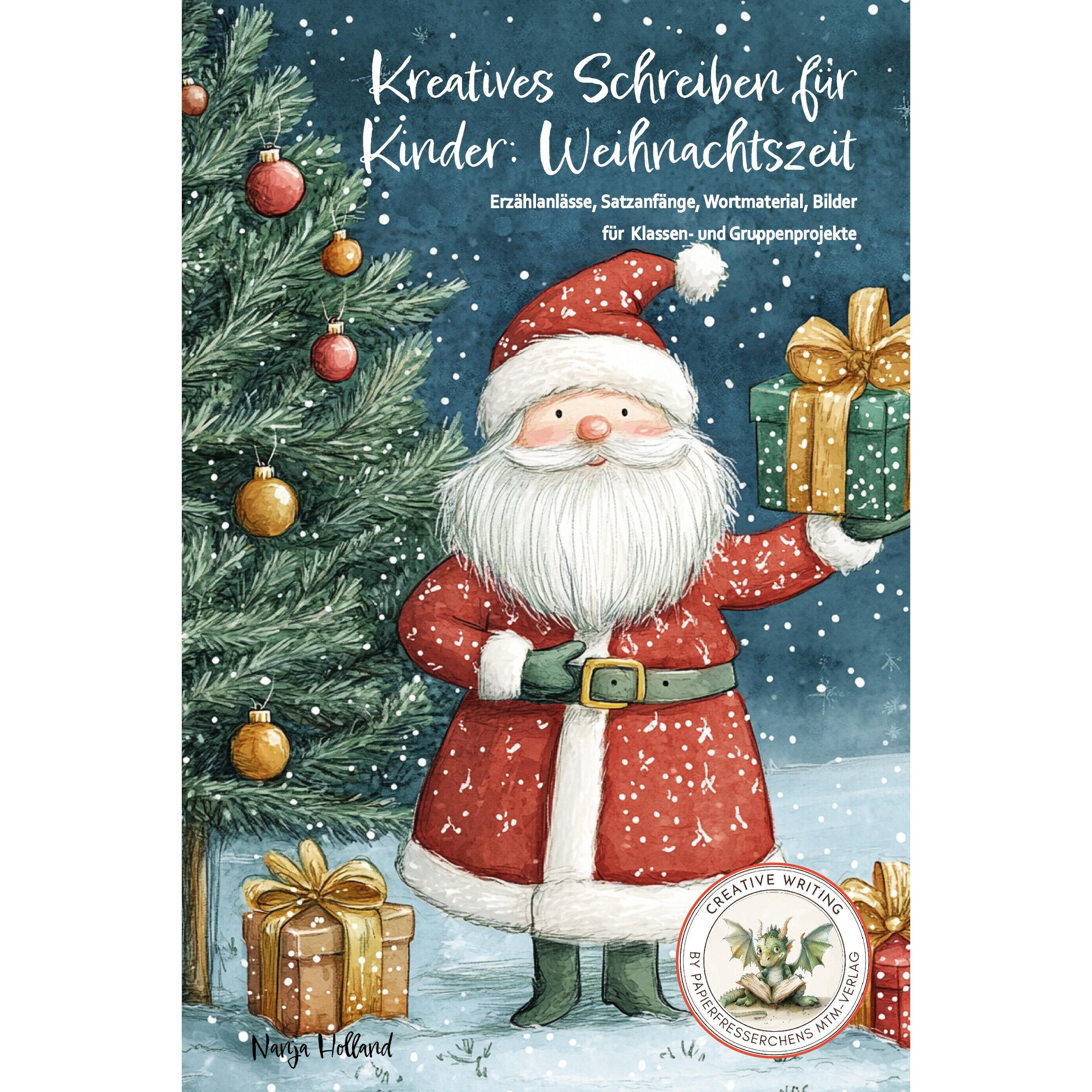 Kreatives Schreiben für Kinder: Weihnachtszeit, Kinderbücher von Nanja Holland