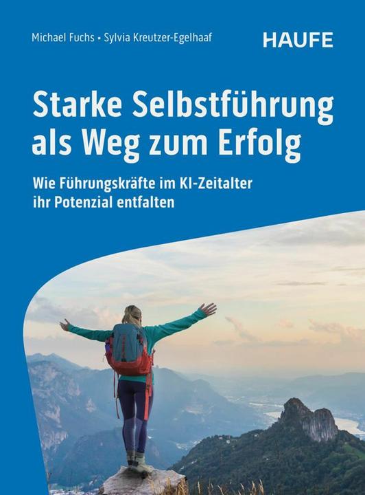 Produktbild Starke Selbstführung als Weg zum Erfolg (Deutsch, Michael Fuchs, Sylvia Kreutzer-Egelhaaf, 2025)