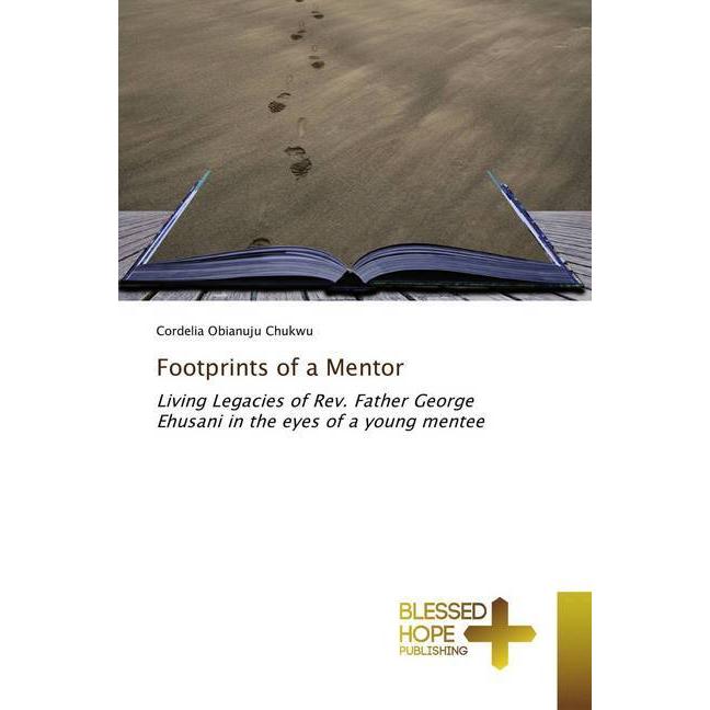 Footprints of a Mentor, Sachbücher von Cordelia Obianuju Chukwu