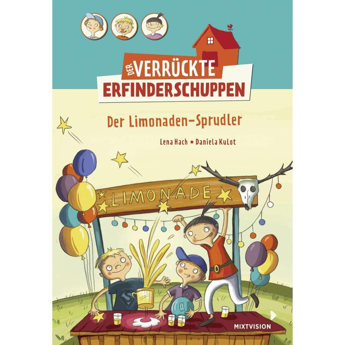 Der verrückte Erfinderschuppen - Der Limonaden-Sprudler, Kinderbücher von Lena Hach