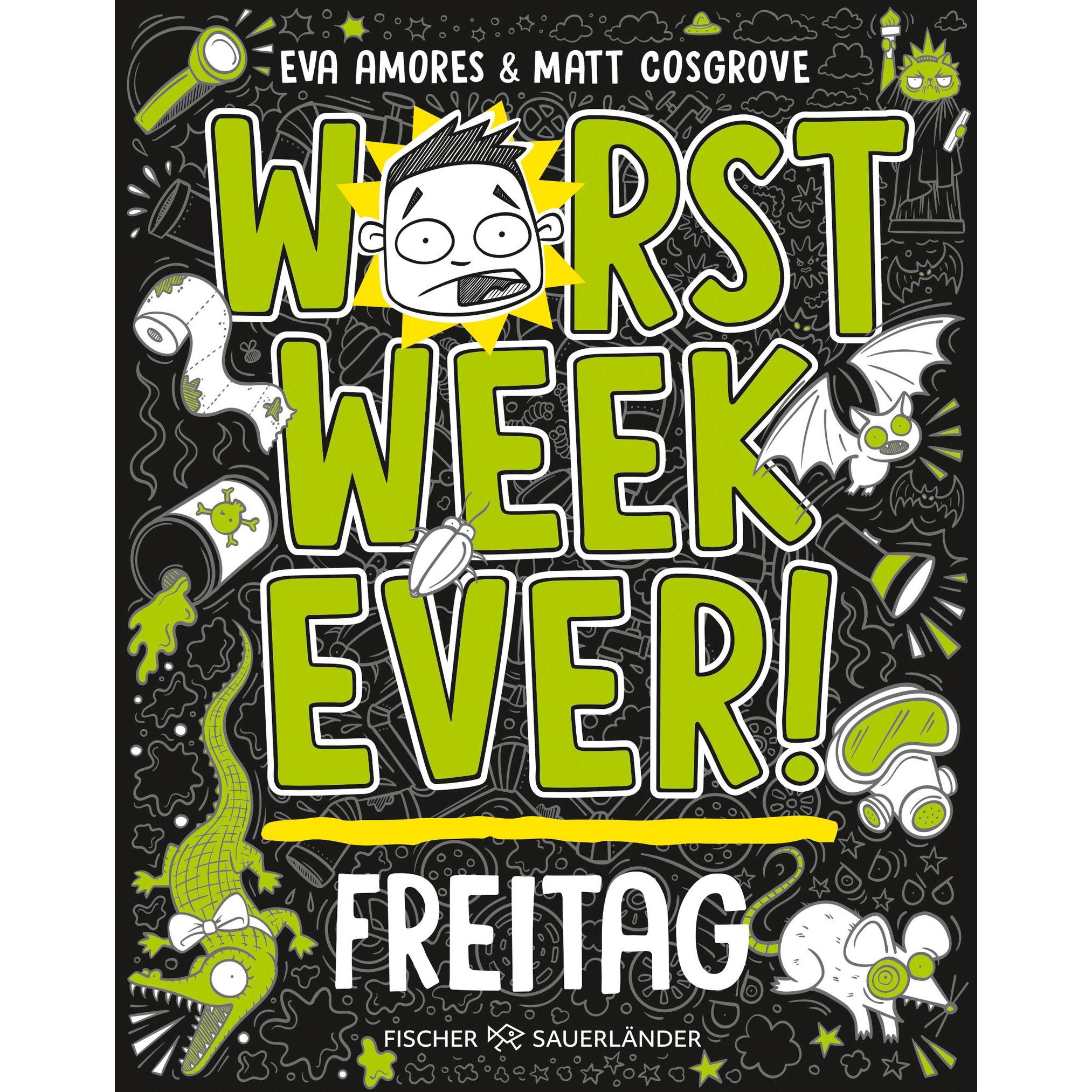 Worst Week Ever – Freitag, Kinderbücher von Eva Amores, Matt Cosgrove