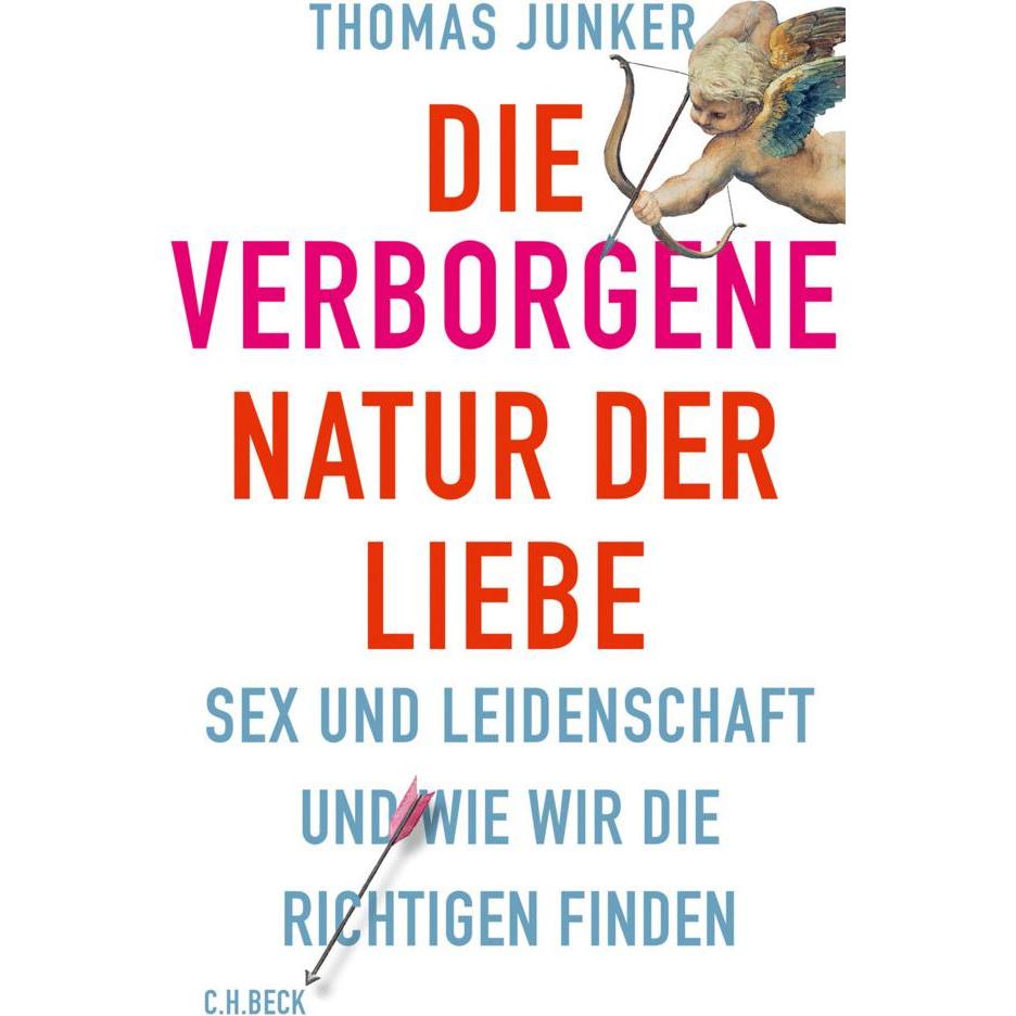 Die verborgene Natur der Liebe, Fachbücher von Thomas Junker