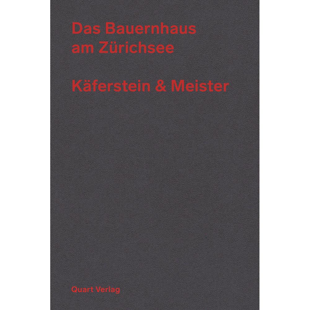 Das Bauernhaus am Zürichsee – Käferstein & Meister, Sachbücher von Heinz Wirz