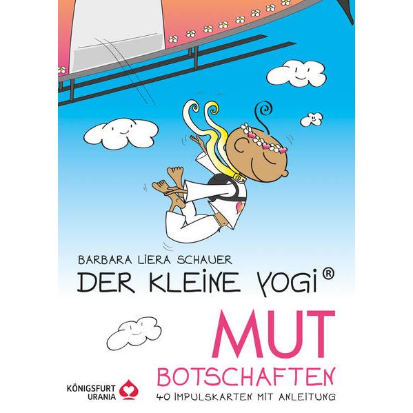 Der kleine Yogi - Mut Botschaften, Ratgeber von Barbara Liera Schauer