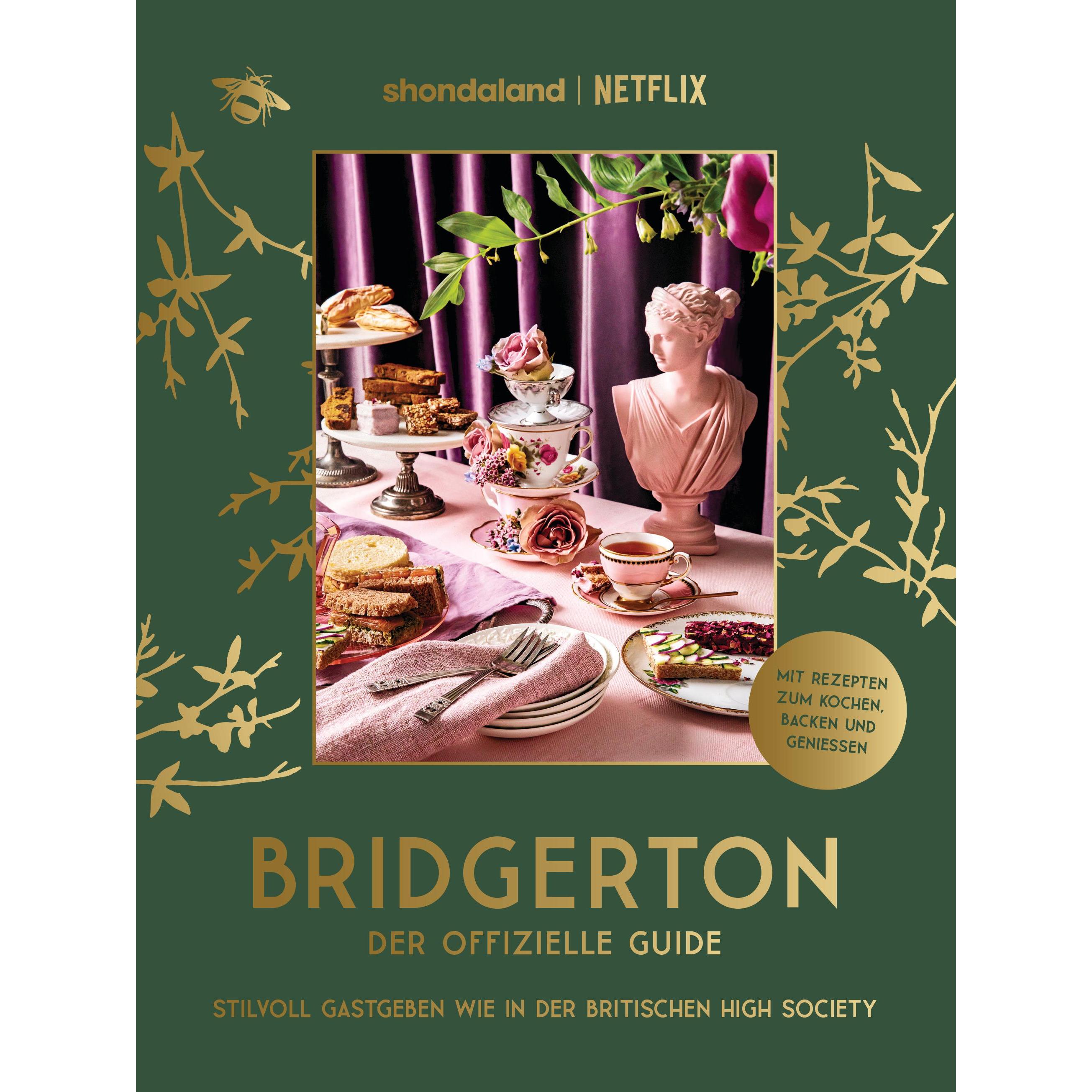 Bridgerton. Der offizielle Guide: Stilvoll Gastgeben wie in der britischen High Society, Ratgeber von Emily Timberlake