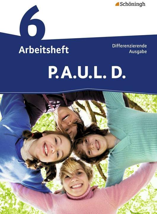 Actual product image P.A.U.L. D. 6. Arbeitsheft (German, Anne Gasch-Sigge, Christiane Awakowicz, Frank Radke, Martin Zurwehme, Michael Assmann, 2011)