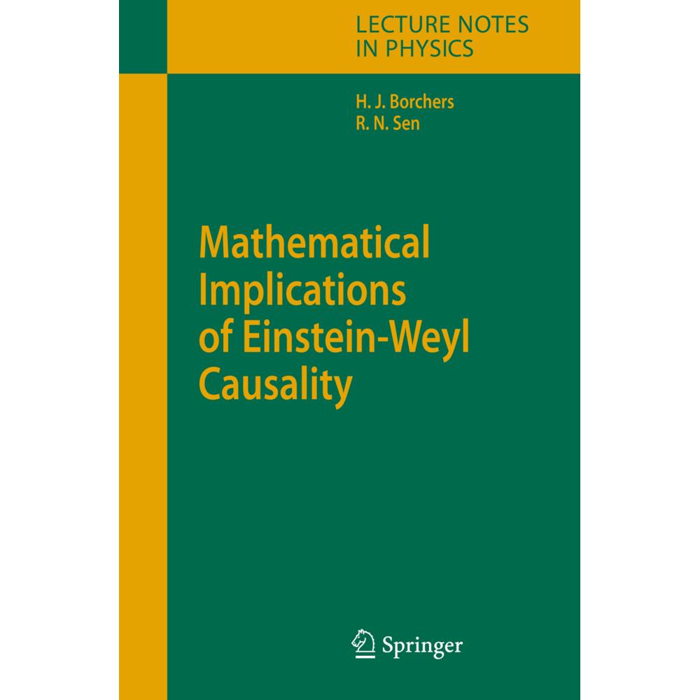 Mathematical Implications of Einstein-Weyl Causality, Fachbücher von Hans Jürgen Borchers, Rathindra Nath Sen