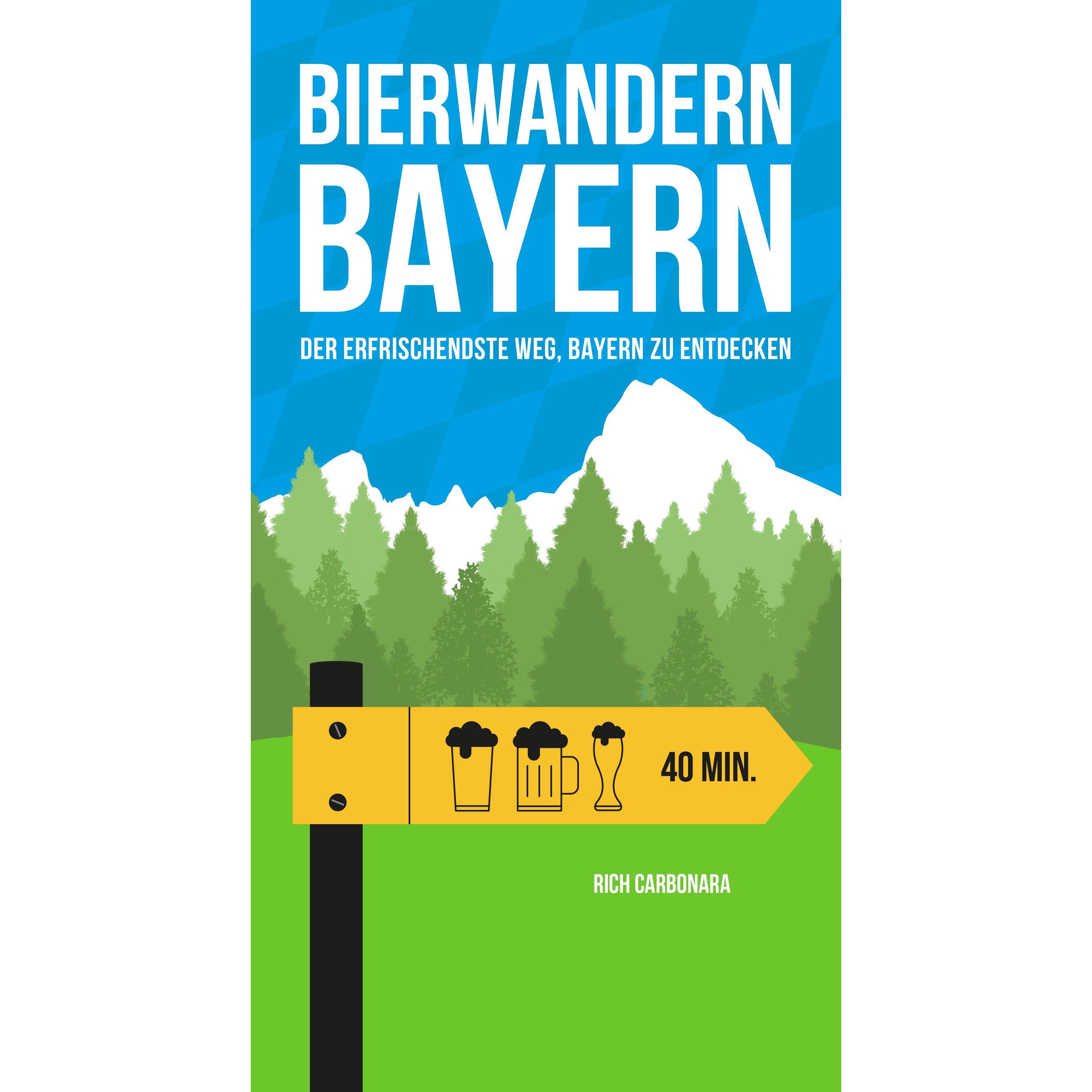 Bierwandern Bayern, Ratgeber von Rich Carbonara