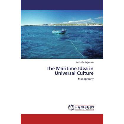 The Maritime Idea in Universal Culture, Fachbücher von Ludmila Bejenaru