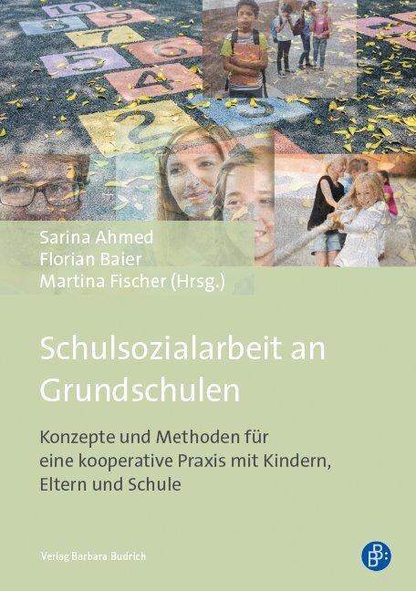 Produktbild Schulsozialarbeit an Grundschulen (Deutsch, Florian Baier, Martina Fischer, Sarina Ahmed, 2018)