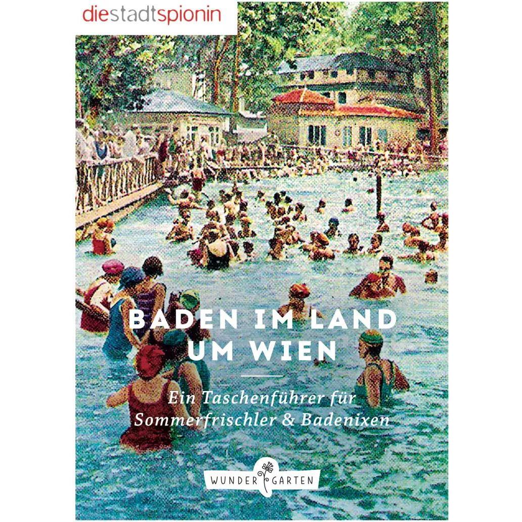 Baden im Land um Wien, Ratgeber von Die Stadtspionin