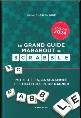 Produktbild Le grand guide du Scrabble (Französisch, Charlemagne Michel, 2024)