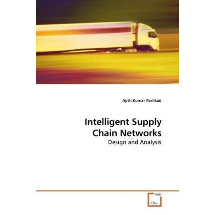 Intelligent Supply Chain Networks, Fachbücher von Ajith Kumar Parlikad