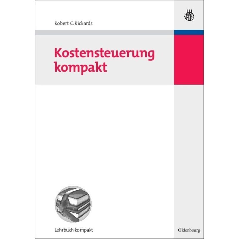 Kostensteuerung kompakt, Fachbücher von Robert C. Rickards