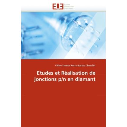 Etudes et Réalisation de jonctions p/n en diamant, Fachbücher von Céline Tavares Russo épouse Chevalier
