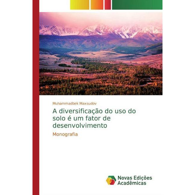 A diversificação do uso do solo é um fator de desenvolvimento, Fachbücher von Muhammadbek Maxsudov