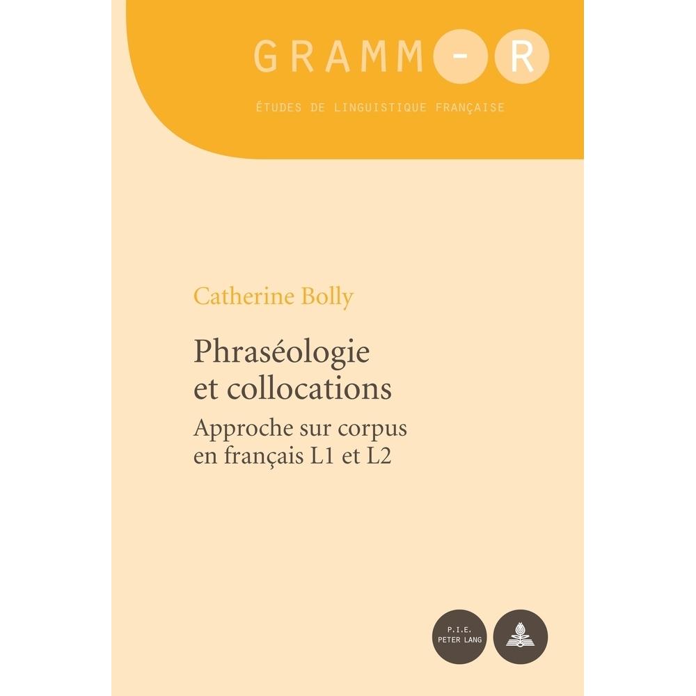 Phraséologie et collocations, Fachbücher von Catherine Bolly