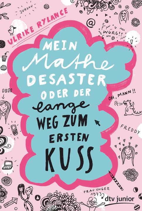 Produktbild Mein Mathe-Desaster oder Der lange Weg zum ersten Kuss (Deutsch, Ulrike Rylance, 2016)