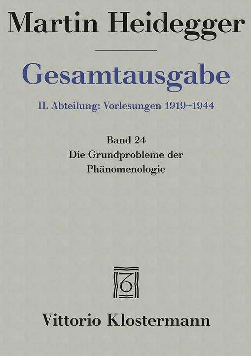 Produktbild Gesamtausgabe Abt. 2 Vorlesungen Bd. 24. Die Grundprobleme der Phänomenologie (Deutsch, Friedrich-Wilhelm Von Herrmann, Martin Heidegger, 1997)