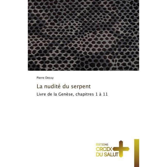 La nudité du serpent, Sachbücher von Pierre Dessy