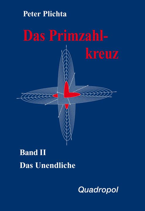 Produktbild Das Primzahlkreuz 2. Das Unendliche (Deutsch, Peter Plichta, 1991)