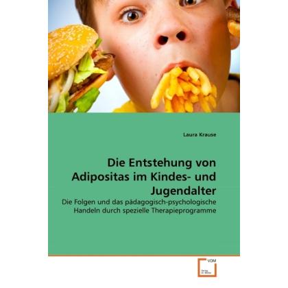 Die Entstehung von Adipositas im Kindes- und Jugendalter, Fachbücher von Laura Krause