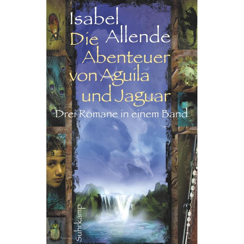 Die Abenteuer von Aguila und Jaguar, Belletristik von Isabel Allende, Svenja Becker