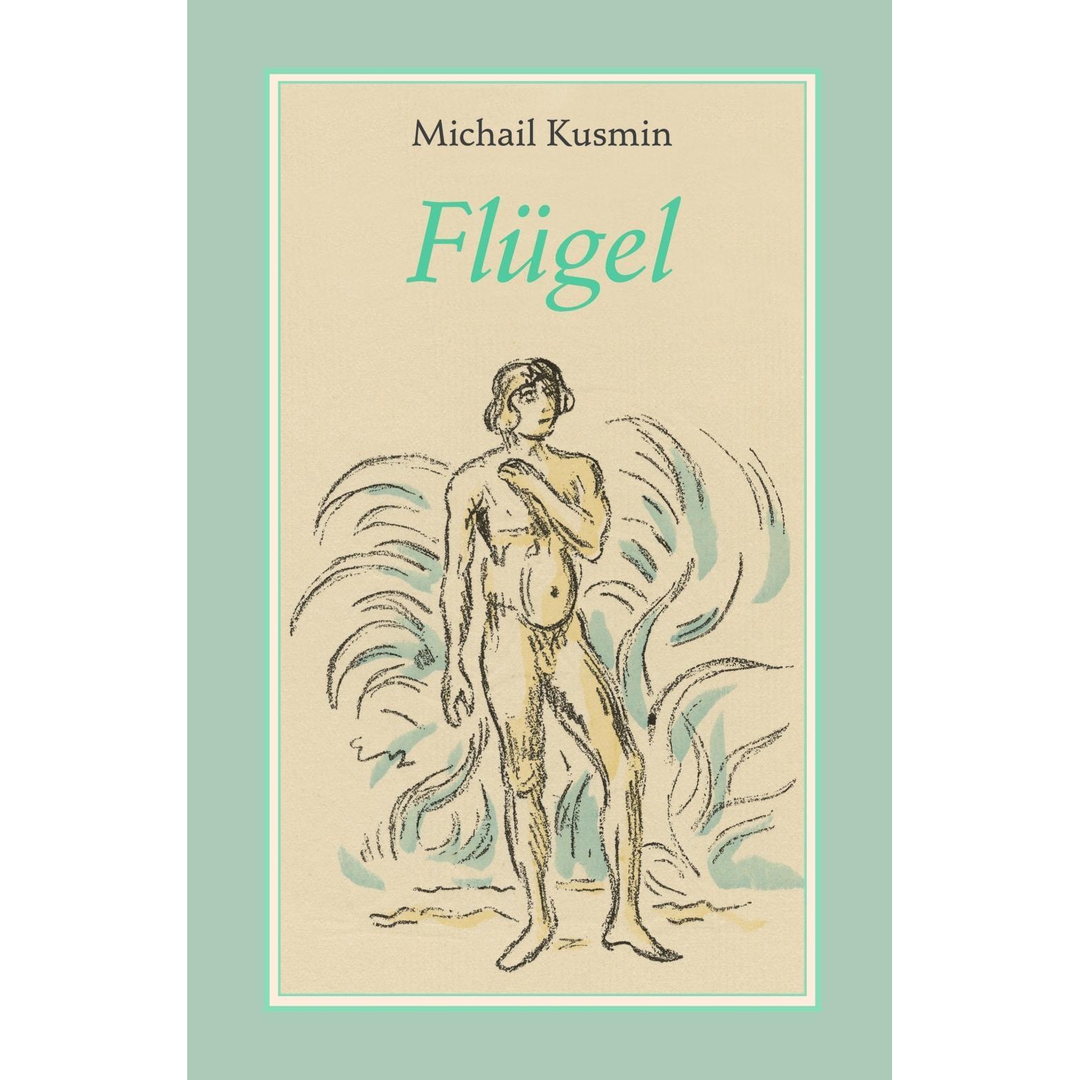 Flügel, Belletristik von Michail Kusmin