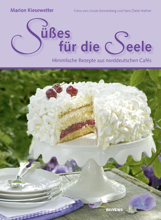 Produktbild Süsses für die Seele (Deutsch, Hans Dieter Kellner, Marion Kiesewetter, Ursula Sonnenberg, 2013)