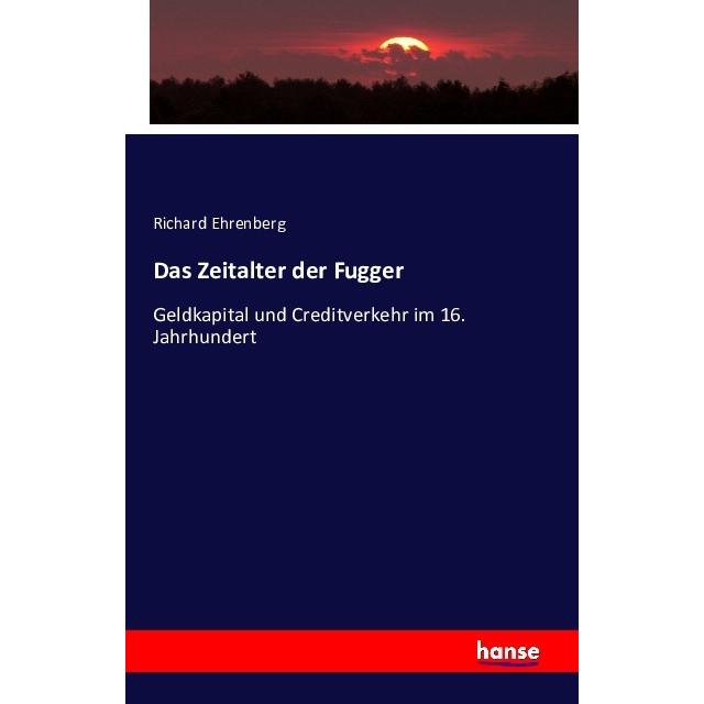 Das Zeitalter der Fugger, Fachbücher von Richard Ehrenberg