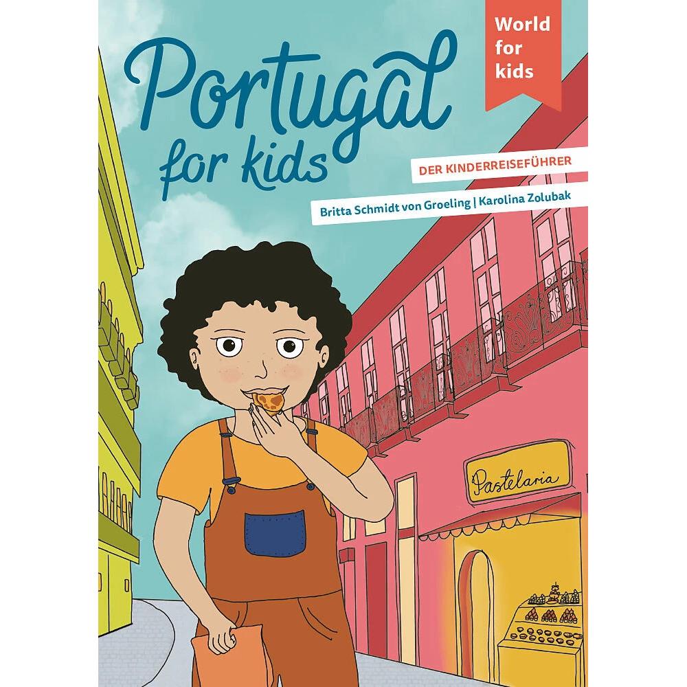Portugal for kids, Kinderbücher von Britta Schmidt von Groeling, Karolina Zolubak