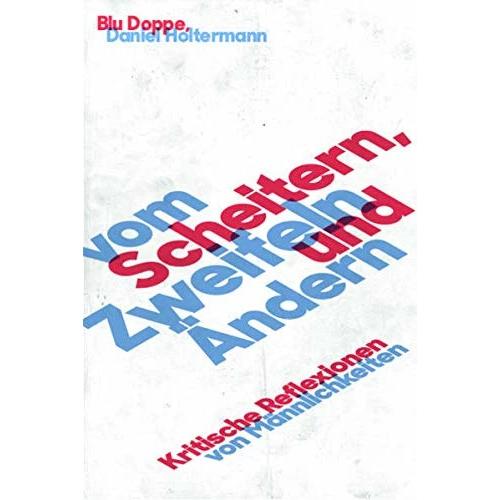 Vom Scheitern, Zweifeln und Ändern, Sachbücher von Daniel Holtermann, Blu Doppe