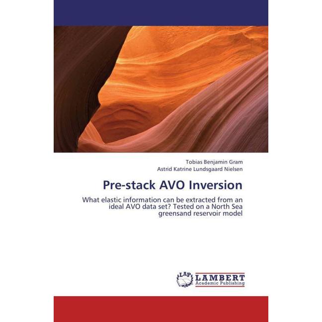 Pre-stack AVO Inversion, Fachbücher von Tobias Benjamin Gram, Astrid Katrine Lundsgaard Nielsen