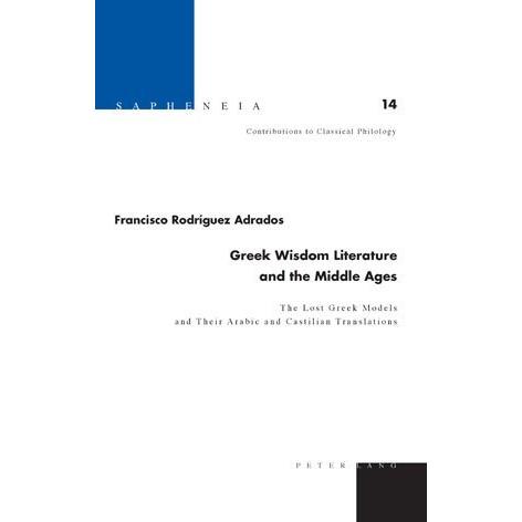 Greek Wisdom Literature and the Middle Ages, Fachbücher von Francisco R. Adrados