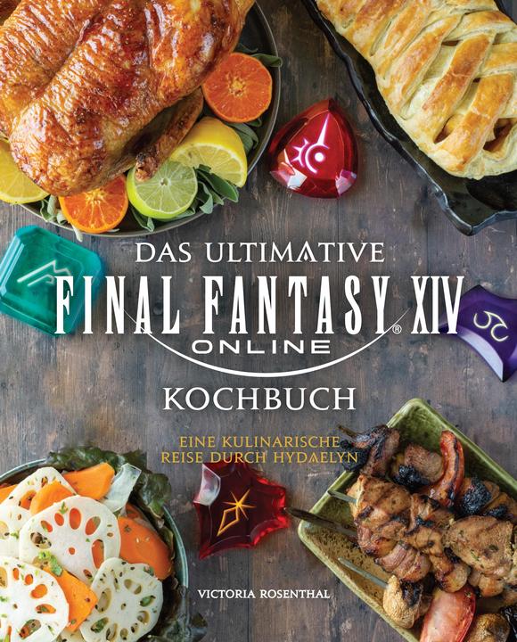 Produktbild Panini Das ultimative Final Fantasy XIV Kochbuch (Deutsch, Victoria Rosenthal, 2021)