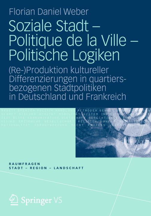 Produktbild Soziale Stadt - Politique de la Ville - Politische Logiken (Deutsch, Florian Daniel Weber, 2013)