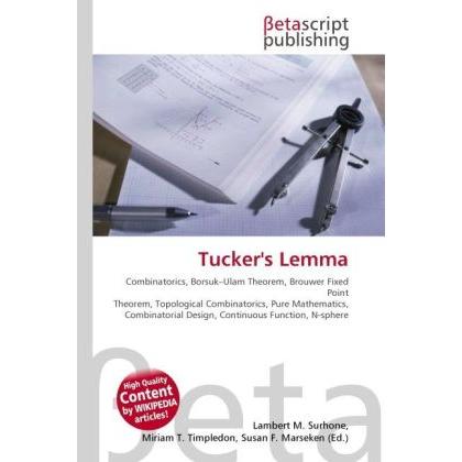 Tucker's Lemma, Fachbücher von Lambert M. Surhone, Miriam T. Timpledon, Susan F. Marseken