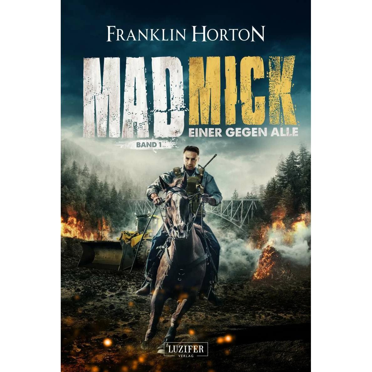 Mad Mick - Einer Gegen Alle, Belletristik von Nicole Lischewski, Franklin Horton