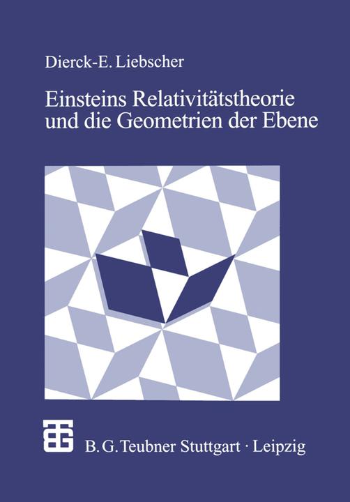 Produktbild Einsteins Relativitätstheorie und die Geometrien der Ebene (Deutsch, 2012)