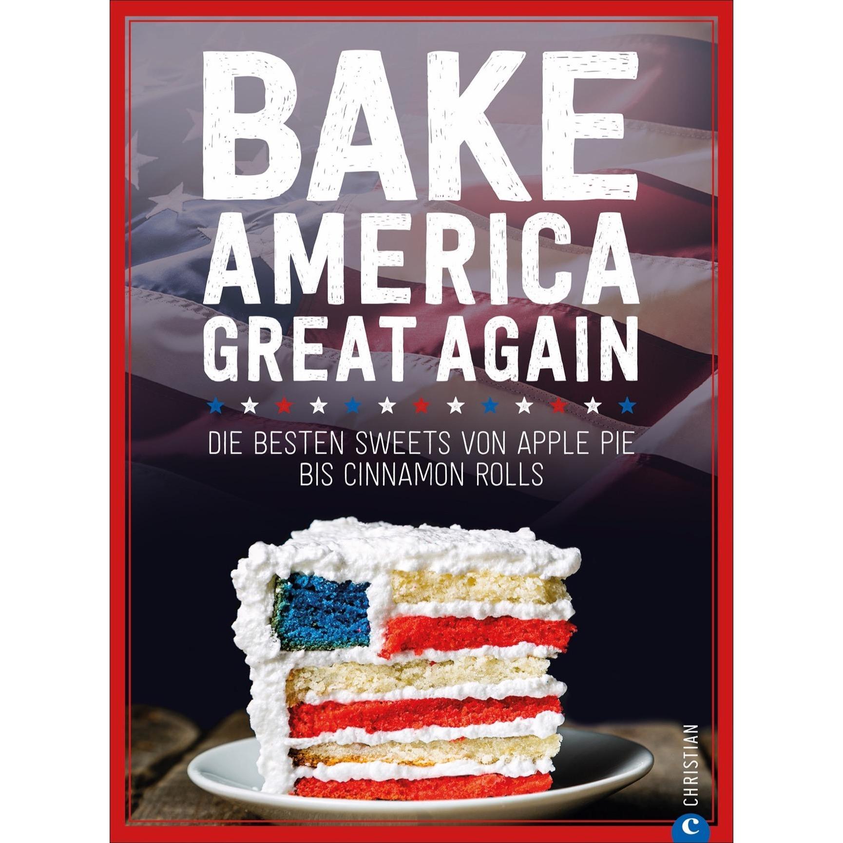 Bake America Great Again, Ratgeber von Christian München