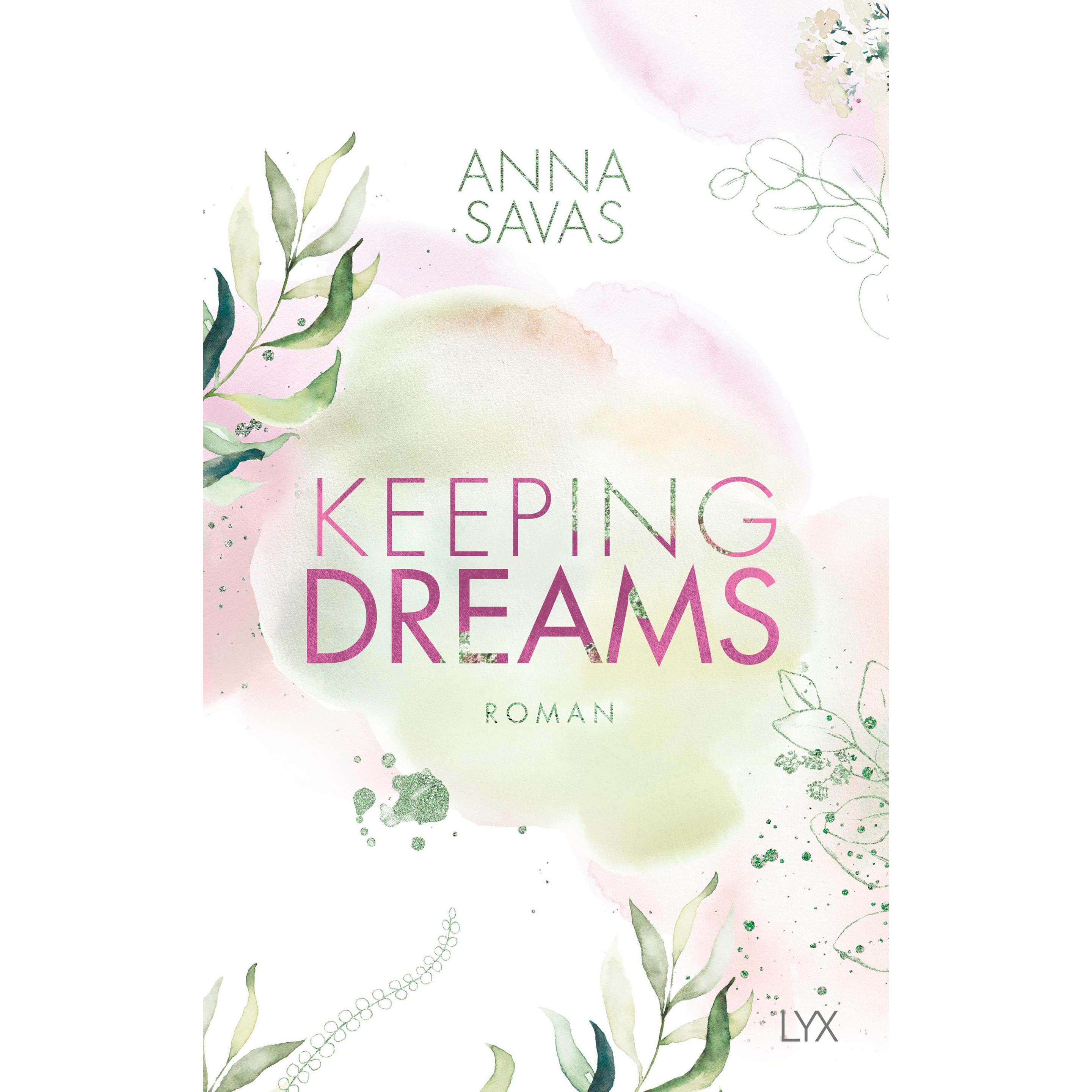 Keeping Dreams, Belletristik von Anna Savas