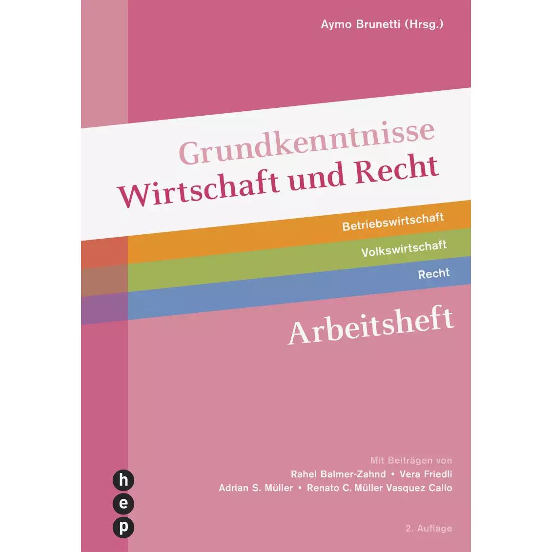 Thumbnail - Grundkenntnisse Wirtschaft und Recht Arbeitsheft (Print inkl. eLehrmittel, Neuauflage 2022), Schulbücher von Aymo Brunet...