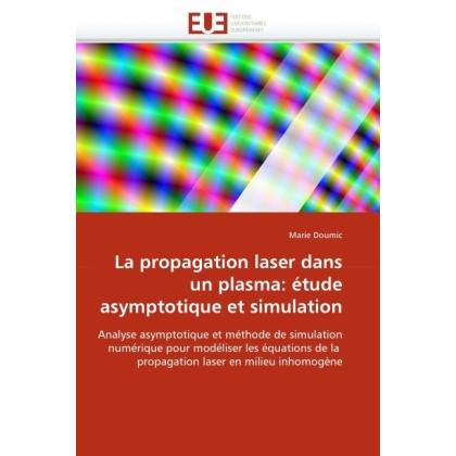La propagation laser dans un plasma: étude asymptotique et simulation, Fachbücher