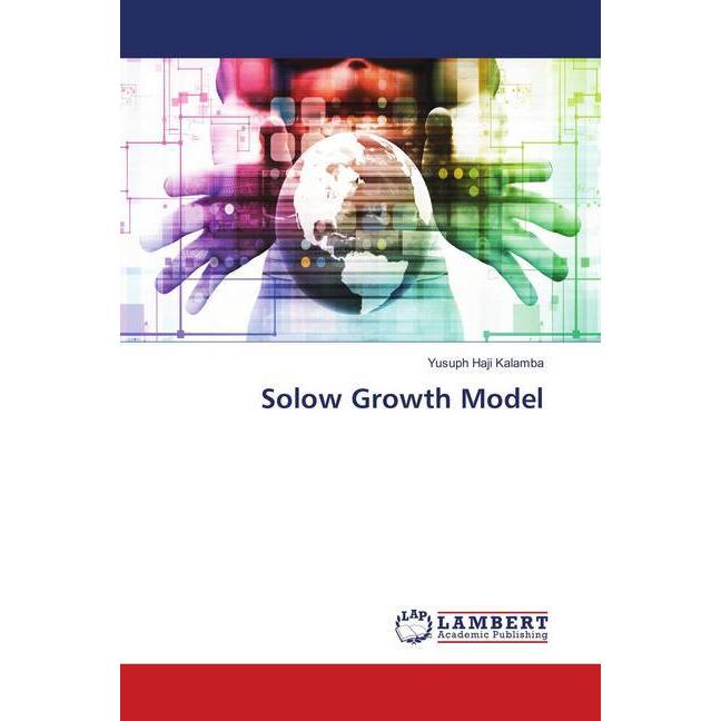 Solow Growth Model, Sachbücher von Yusuph Haji Kalamba