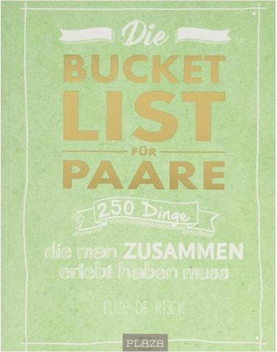 Die Bucket List für Paare (Deutsch, Elise de Rijck, 2018)