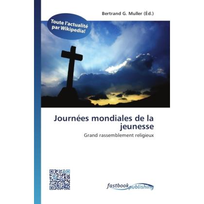 Journées mondiales de la jeunesse, Sachbücher von Bertrand G. Muller