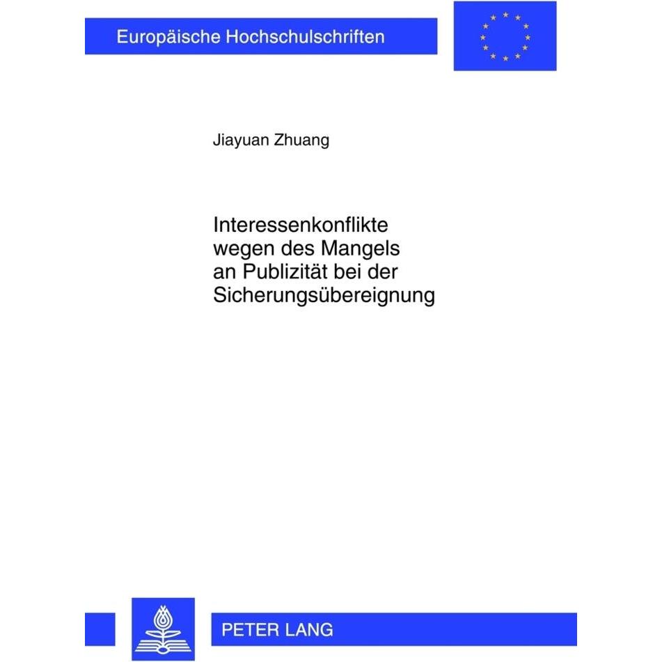 Interessenkonflikte wegen des Mangels an Publizität bei der Sicherungsübereignung, Fachbücher von Jiayuan Zhuang