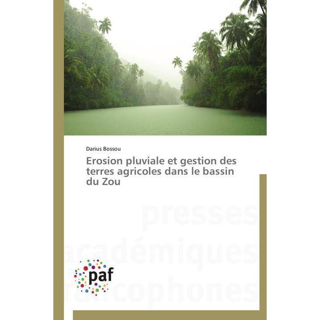 Erosion pluviale et gestion des terres agricoles dans le bassin du Zou, Fachbücher